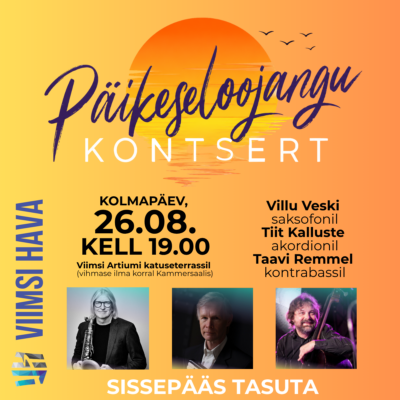 paikeseloojangu-kontsert-villu-veski-tiit-kalluste-taavi-remmel