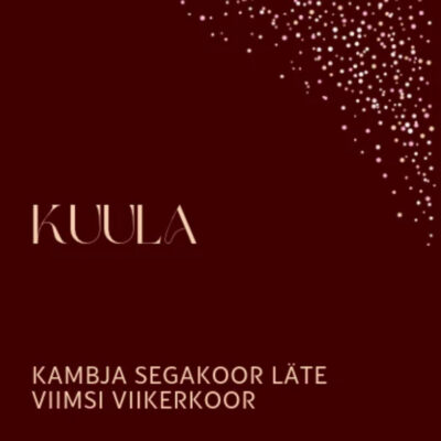 kambja-segakoori-late-ja-viimsi-viikerkoori-kontsert-kuula
